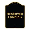 Signmission Designer Series-Reserved Parking 1, Black & Gold Heavy-Gauge Aluminum, 24" x 18", BG-1824-9766 A-DES-BG-1824-9766